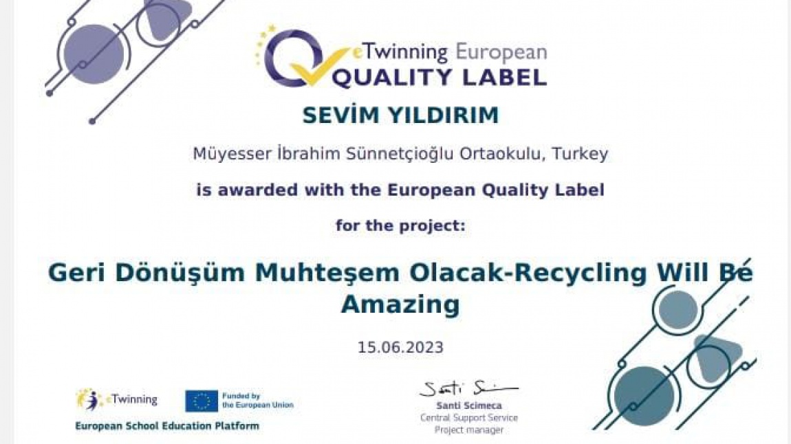 Geri Dönüşüm Muhteşem Olacak-Recycling Will Be Amazing Projesi Kalıite Etiketimizi Aldık